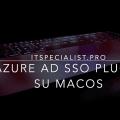 Azure AD Single Sign-On app extension per macOS: prova sul campo