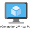 Azure Generation 2 VMs in public preview