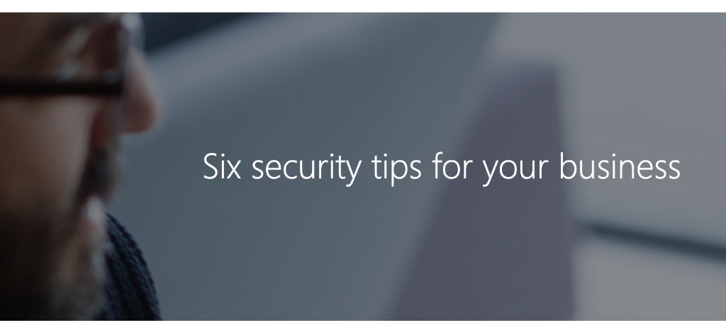 Six security tips for your business