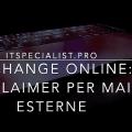 Impostare un disclaimer per mail esterne su Exchange Online