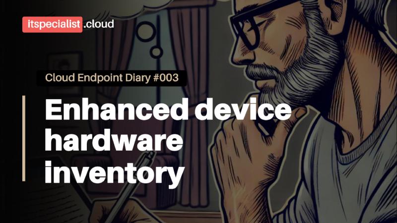 Featured image of post Intune Enhanced Device Hardware Inventory