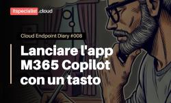 Featured image of post Lanciare Microsoft 365 Copilot con un solo tasto mappato via Microsoft Intune