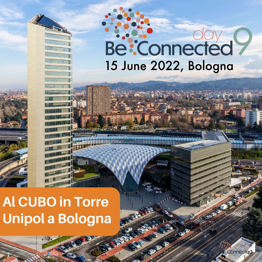 Locandina Be Connected Day 9 Bologna Cubo Unipol 15 Giugno 2022