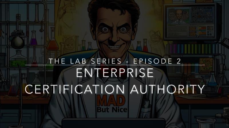 Featured image of post The Lab - Episodio 2 - Installare una Enterprise Certification Authority